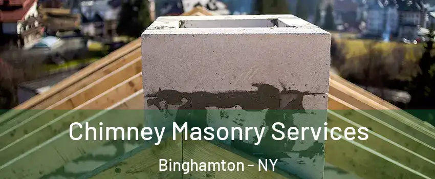  Chimney Masonry Services Binghamton - NY