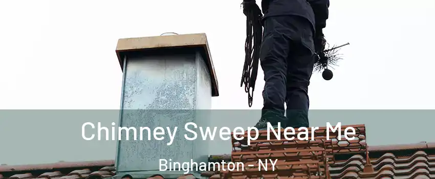  Chimney Sweep Near Me Binghamton - NY