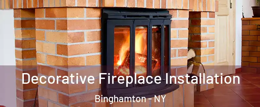  Decorative Fireplace Installation Binghamton - NY