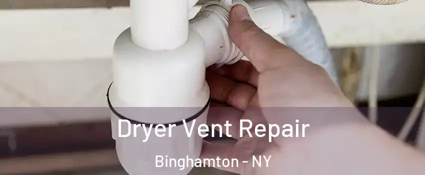  Dryer Vent Repair Binghamton - NY