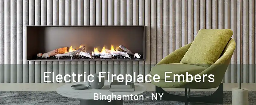  Electric Fireplace Embers Binghamton - NY