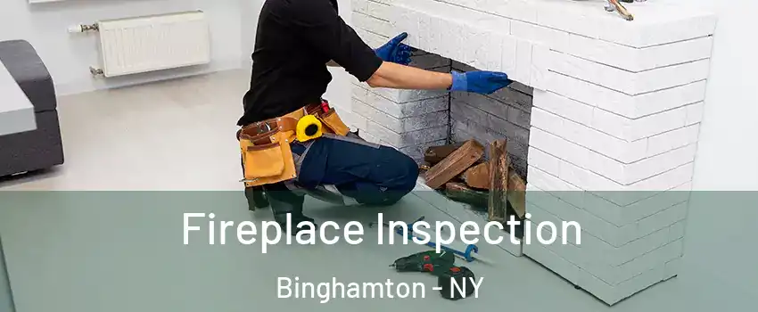  Fireplace Inspection Binghamton - NY