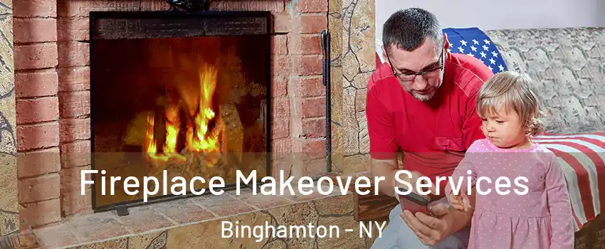  Fireplace Makeover Services Binghamton - NY