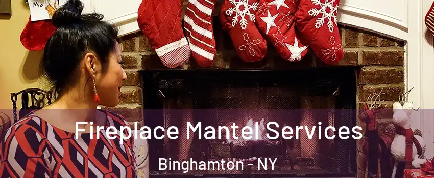  Fireplace Mantel Services Binghamton - NY