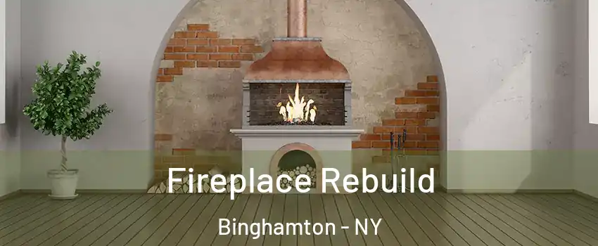  Fireplace Rebuild Binghamton - NY