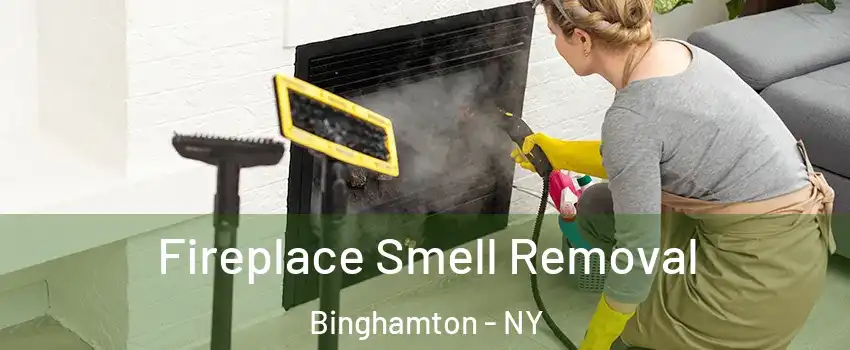  Fireplace Smell Removal Binghamton - NY