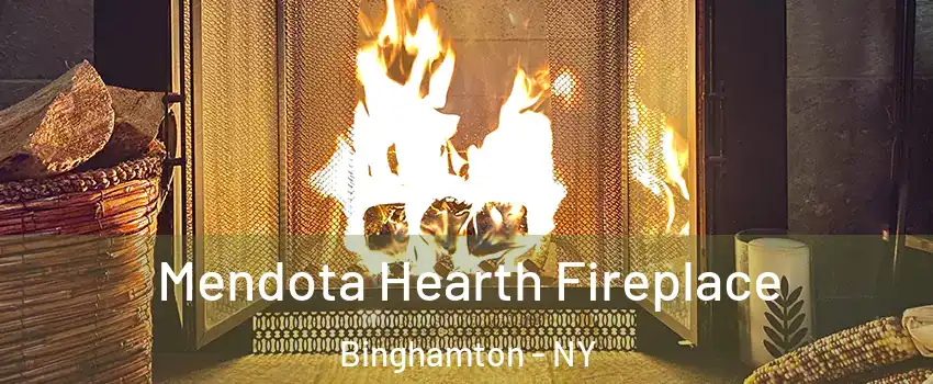  Mendota Hearth Fireplace Binghamton - NY