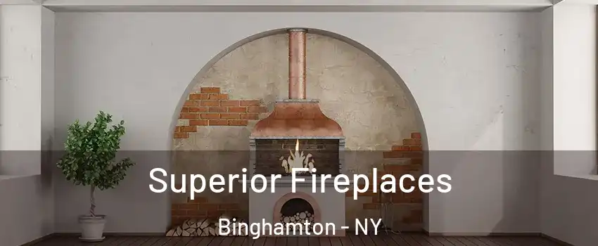  Superior Fireplaces Binghamton - NY