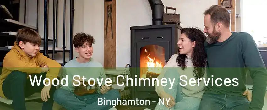  Wood Stove Chimney Services Binghamton - NY