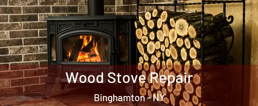  Wood Stove Repair Binghamton - NY